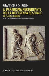 Il paradigma perturbante della differenza sessuale. Una filosofia femminista