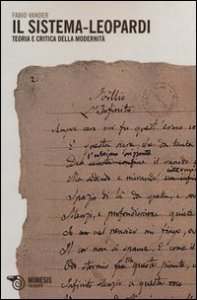 Il sistema-Leopardi. Teoria e critica della modernit&agrave;
