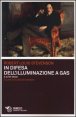 In difesa dell'illuminazione a gas e altri saggi