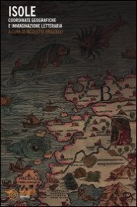 Isole - Coordinate geografiche e immaginazione letteraria