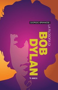 La filosofia di Bob Dylan