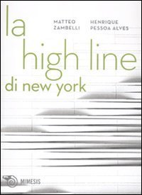 La High Line di New York. Un parco nel cielo