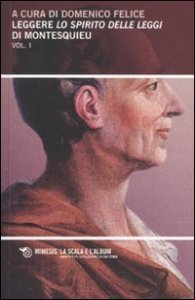 Leggere &laquo;Lo spirito delle leggi&raquo; di Montesquieu. Vol. 1