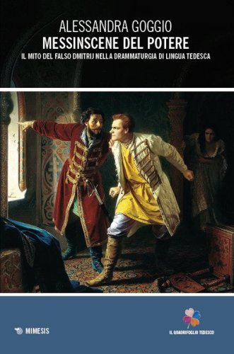 Messinscene del potere. Il mito del falso Dmitrij nella drammaturgia di lingua tedesca