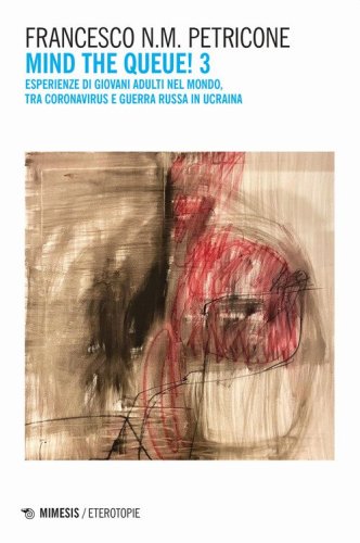 Mind the queue! Esperienze di giovani adulti nel mondo, tra coronavirus e guerra russa in Ucraina