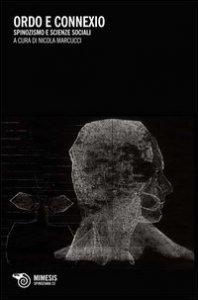 Ordo e connexio - Spinozismo e scienze sociali