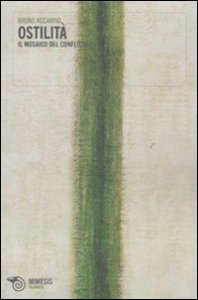 Ostilit&agrave;. Il mosaico del conflitto