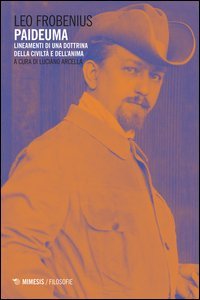 Paideuma. Lineamenti di una dottrina della civilt&agrave; e dell'anima
