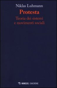 Protesta. Teoria dei sistemi e movimenti sociali