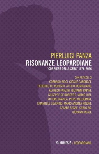 Risonanze leopardiane. &laquo;Corriere della Sera&raquo; 1897-2005