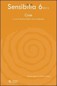 Sensibilia. Vol. 6: Cose. - Cose