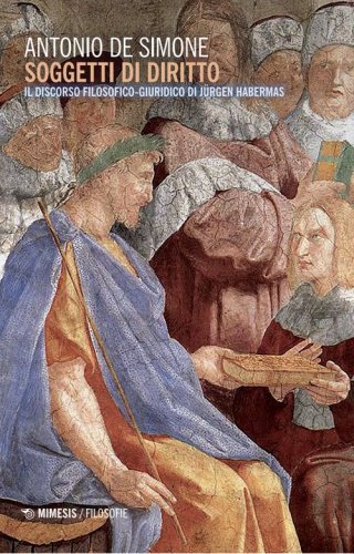 Soggetti di diritto. Il discorso filosofico-giuridico di Jurgen Habermas