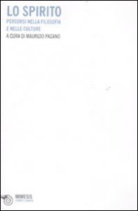 Lo spirito. Percorsi nella filosifia e nelle culture