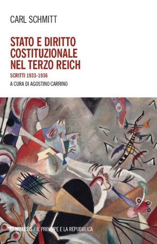 Stato e diritto costituzionale nel Terzo Reich. Scritti 1933-1936