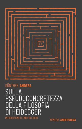 Sulla pseudoconcretezza della filosofia di Heidegger