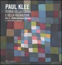 Teoria della forma e della figurazione. Vol. 2: Storia naturale infinita. - Storia naturale infinita
