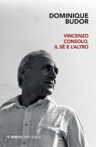 Vincenzo Consolo, il s&eacute; e l'altro