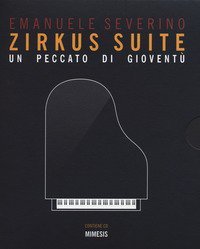 Zirkus suite. Un peccato di giovent&ugrave;