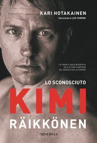 Lo sconosciuto Kimi R&auml;ikk&ouml;nen