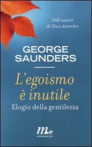 L'egoismo &egrave; inutile. Elogio della gentilezza