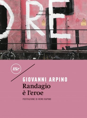 Randagio &egrave; l'eroe