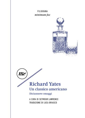 Richard Yates. Un classico americano. Diciannove omaggi