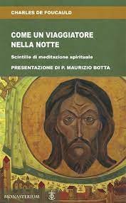Come un viaggiatore nella notte. Scintille di meditazione spirituale