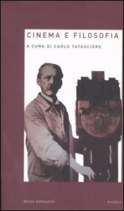 Cinema e filosofia - Atti del Convegno (Francavilla al Mare, 12-14 settembre 2005)