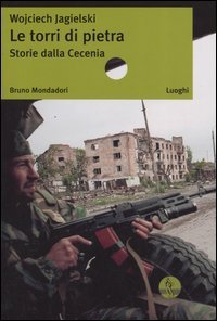 Le torri di pietra - Storie dalla Cecenia