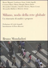 Milano, nodo della rete globale - Un itinerario di analisi e proposte