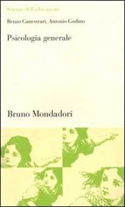 Psicologia generale. Le strade maestre della conoscenza