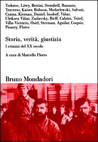 Storia, verit&agrave;, giustizia - I crimini del XX secolo
