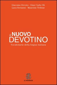 Il nuovo Devotino. Vocabolario della lingua italiana