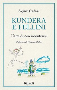 Kundera e Fellini. L'arte di non incontrarsi