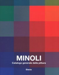 Minoli. Catalogo generale della pittura