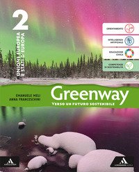 Greenway. Con Atlante. Per La Scuola Media. Con E-book. Con Espansione Online. Vol. 2: Unione Eu...