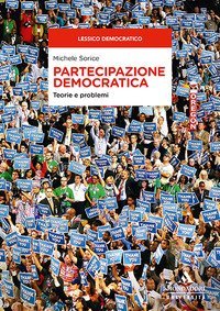 Partecipazione democratica. Teorie e problemi