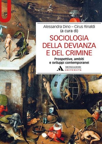 Sociologia della devianza e del crimine. Prospettive, ambiti e sviluppi contemporanei