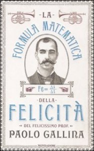 La formula matematica della felicit&agrave;