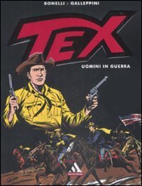 Tex. Uomini in guerra
