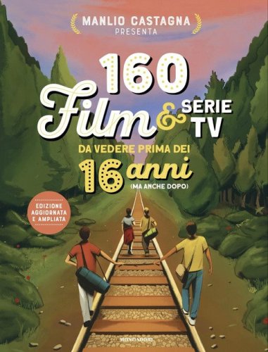 160 film e serie tv da vedere prima dei 16 anni (ma anche dopo)