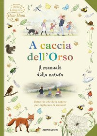 A caccia dell'orso. Il manuale della natura