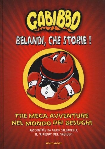 Belandi, che storie! Tre mega avventure nel mondo dei besughi