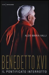 Benedetto XVI - Il pontificato interrotto