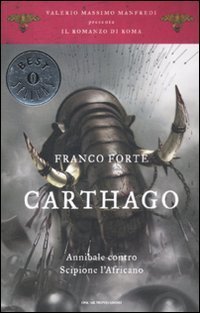 Carthago. Annibale contro Scipione l'Africano. Il romanzo di Roma