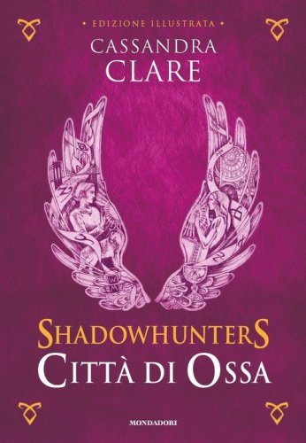 Citt&agrave; di ossa. Shadowhunters
