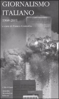 Giornalismo italiano. Vol. 4: 1968-2001. - 1968-2001