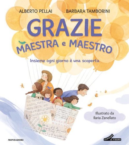 Grazie maestra e maestro. Insieme ogni giorno &egrave; una scoperta