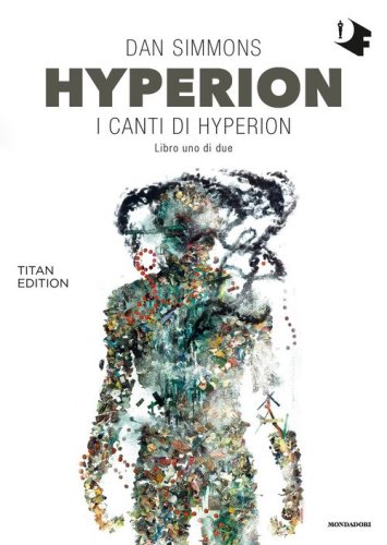 Hyperion. I canti di Hyperion. Titan edition