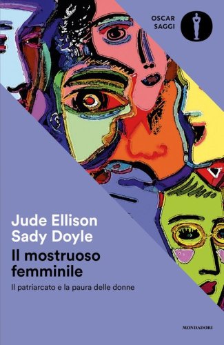 Il mostruoso femminile. Il patriarcato e la paura delle donne